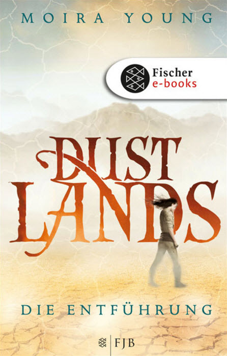 Dustlands - Die Entführung Roman