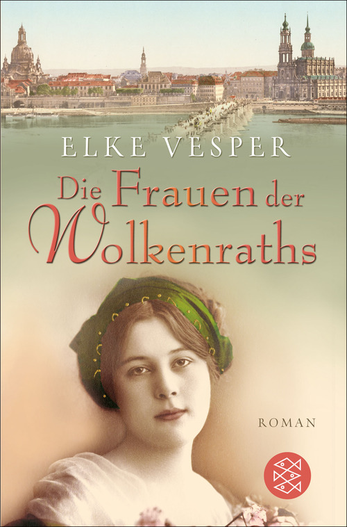 Die Frauen der Wolkenraths Die Geschichte der Wolkenraths (Band 1)