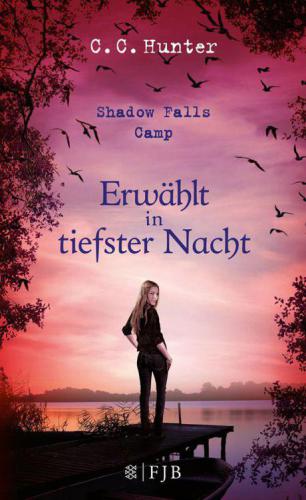 Shadow Falls Camp - Erwählt in tiefster Nacht Band 5