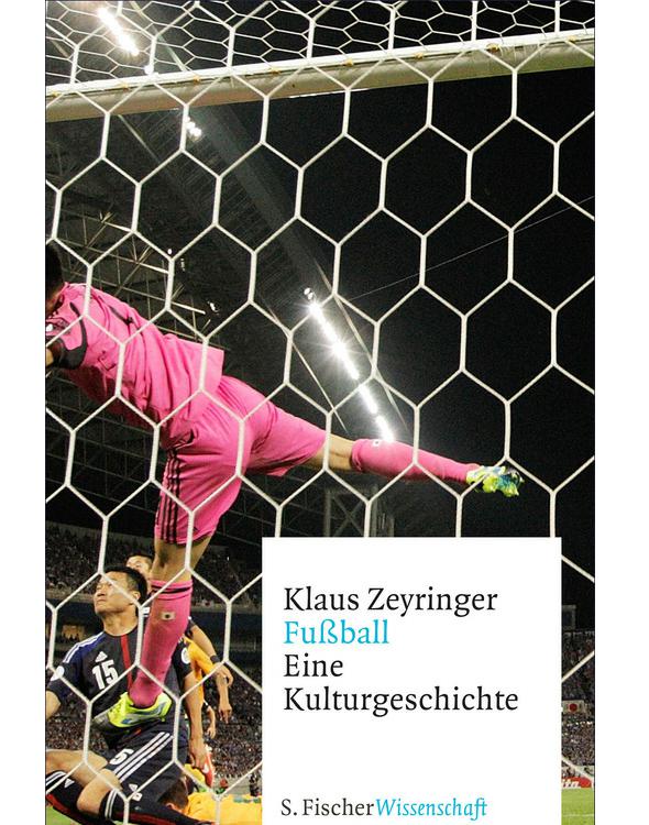 Fußball Eine Kulturgeschichte