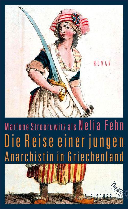 Die Reise einer jungen Anarchistin in Griechenland. Roman