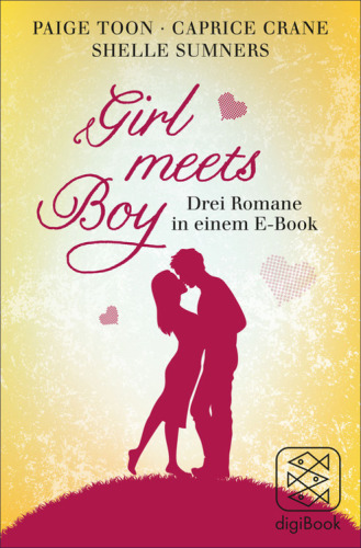 Girl meets Boy - Drei Romane in einem E-Book (nur als E-Book erhältlich)