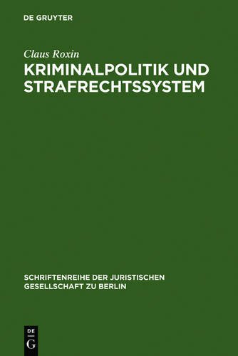 Kriminalpolitik Und Strafrechtssystem