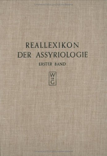 Reallexikon Der Assyriologie Und Vorderasiatischen Archaologie