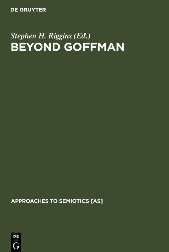 Beyond Goffman