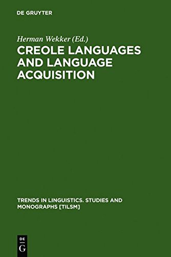 Creole Languages And Language Acquisition (Trends In Linguistics. Studies And Monographs)