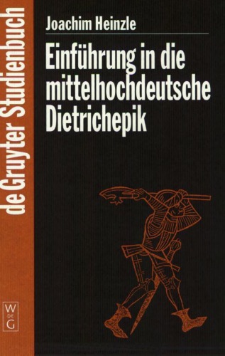 Einführung in die mittelhochdeutsche Dietrichepik (Gruyter - de Gruyter Studienbücher) (Gruyter - de Gruyter Studienbücher)