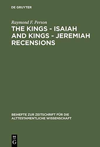 The Kings - Isaiah and Kings - Jeremiah Recensions