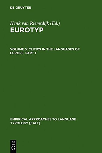 Clitics In The Languages Of Europe (Empirical Approaches To Language Typology, 20 5)