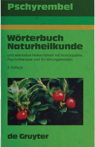 Pschyrembel W�rterbuch Naturheilkunde Und Alternative Heilverfahren Mit Hom�opathie, Psychotherapie Und Ern�hrungsmedizin