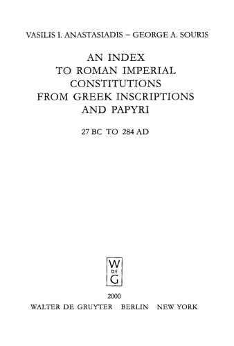 An Index To Roman Imperial Constitutions From Greek Inscriptions And Papyri