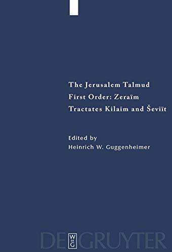 First Order,Zeraim,Tractates Kilaim and Seviit,Edition,Translation,and Commentary, Vol. 3