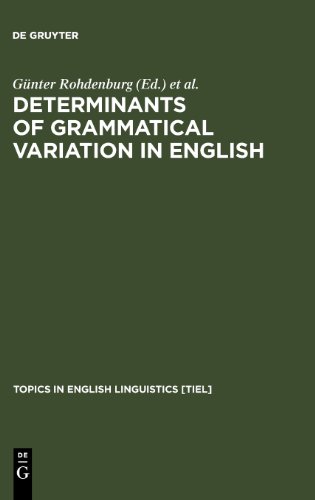 Determinants of Grammatical Variation in English