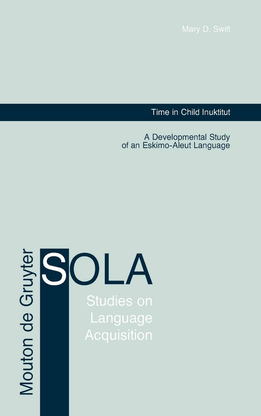 Time in Child Inuktitut (Studies on Language Acquisition [Sola])