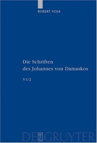 Die Schriften des Johannes Von Damaskos