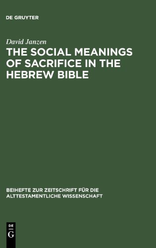 The Social Meanings Of Sacrifice In The Hebrew Bible