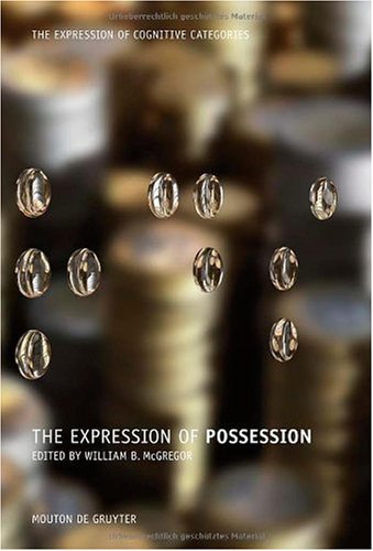 The Expression Of Possession (The Expression Of Cognitive Categories [Ecc2])