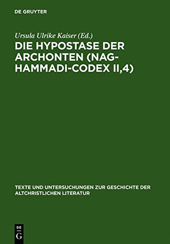 Die Hypostase Der Archonten (Text Und Untersuchungen Zur Geschichte Der Altchristlichen Literatur) (Text Und Untersuchungen Zur Geschichte Der Altchristlichen Literatur)