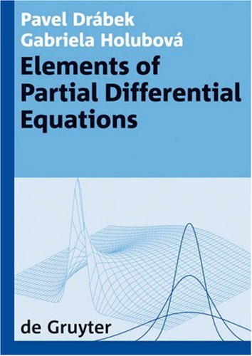 Elements Of Partial Differential Equations (De Gruyter Textbook)