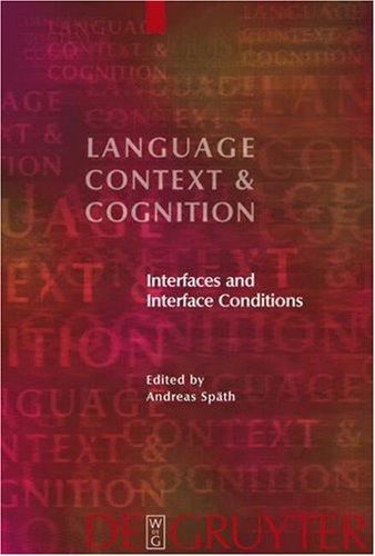 Interface and Interface Conditions (Language, Context and Cognition 6)