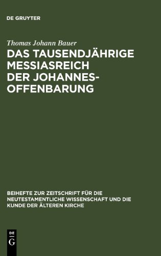 Das Tausendjahrige Messiasreich Der Johannesoffenbarung