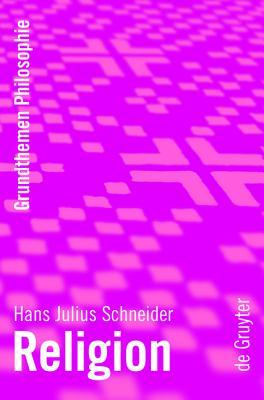 Religion (Grundthemen Philosophie) (Grundthemen Philosophie)