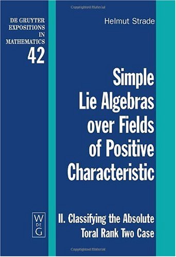 Simple Lie Algebras Over Fields of Positive Characteristic, Volume II