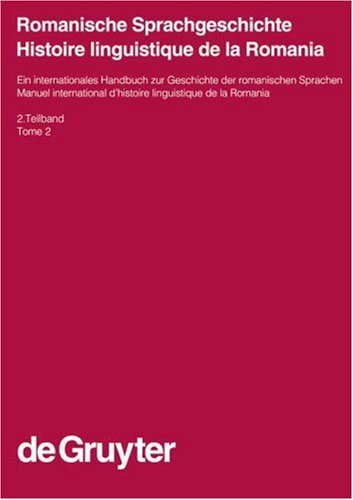 Romanische Sprachgeschichte / Histoire Linguistique de la Romania. 2. Teilband