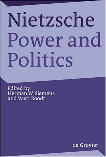 Nietzsche, Power and Politics