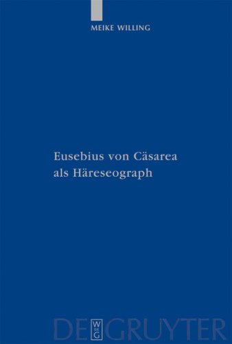 Eusebius Von C�sarea ALS H�reseograph