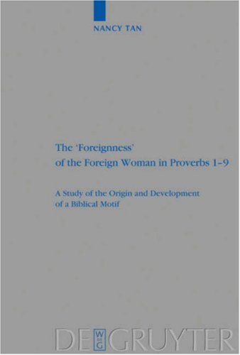 The 'foreignness' of the Foreign Woman in Proverbs 1-9