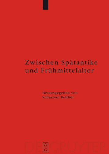 Zwischen Sp�tantike Und Fr�hmittelalter