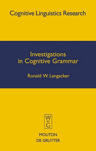 Investigations in Cognitive Grammar