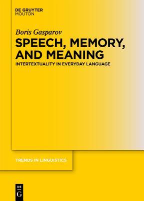 Speech, Memory, and Meaning