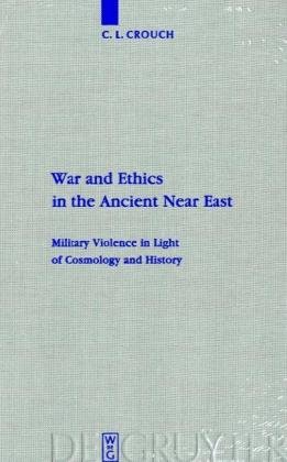 War and Ethics in the Ancient Near East