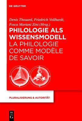 Philologie ALS Wissensmodell / La Philologie Comme Mod Le de Savoir