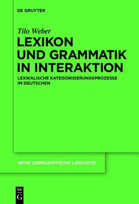 Lexikon und Grammatik in Interaktion