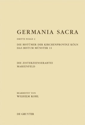 Die Bist�mer Der Kirchenprovinz K�ln. Das Bistum M�nster 11. Die Zisterzienserabtei Marienfeld