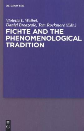 Fichte And The Phenomenological Tradition