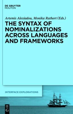 The Syntax of Nominalizations Across Languages and Frameworks