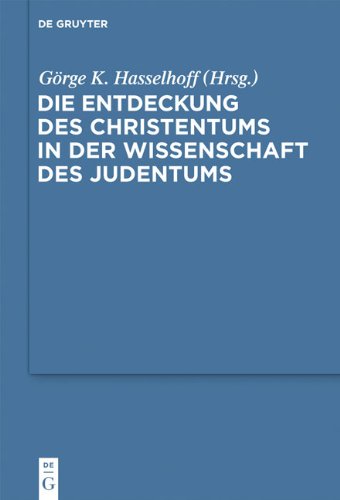 Die Entdeckung Des Christentums in Der Wissenschaft Des Judentums