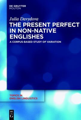 The Present Perfect in Non-Native Englishes