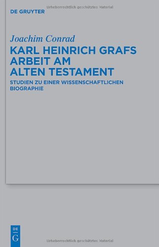 Karl Heinrich Grafs Arbeit Am Alten Testament