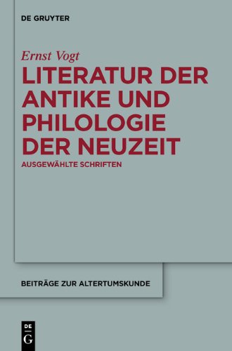 Literatur Der Antike Und Philologie Der Neuzeit