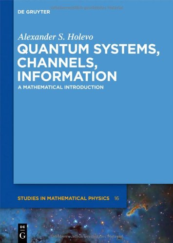 Quantum Systems, Channels, Information