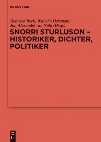 Snorri Sturluson - Historiker, Dichter, Politiker