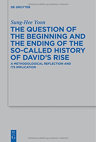 The Question of the Beginning and the Ending of the So-Called History of David's Rise