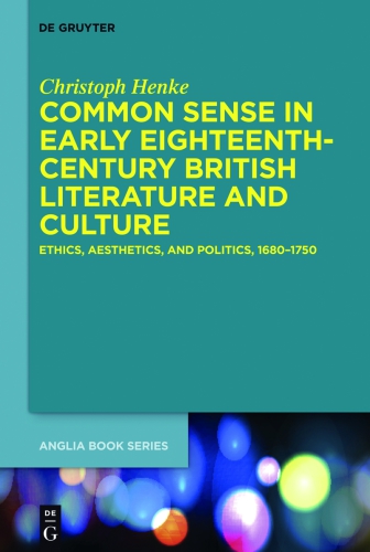 Common Sense in Early 18th-Century British Literature and Culture