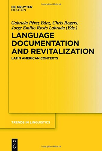 Language Documentation and Revitalization in Latin American Contexts