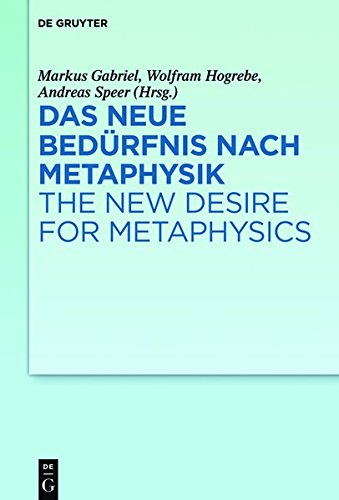 Das Neue Bed�rfnis Nach Metaphysik / The New Desire for Metaphysics